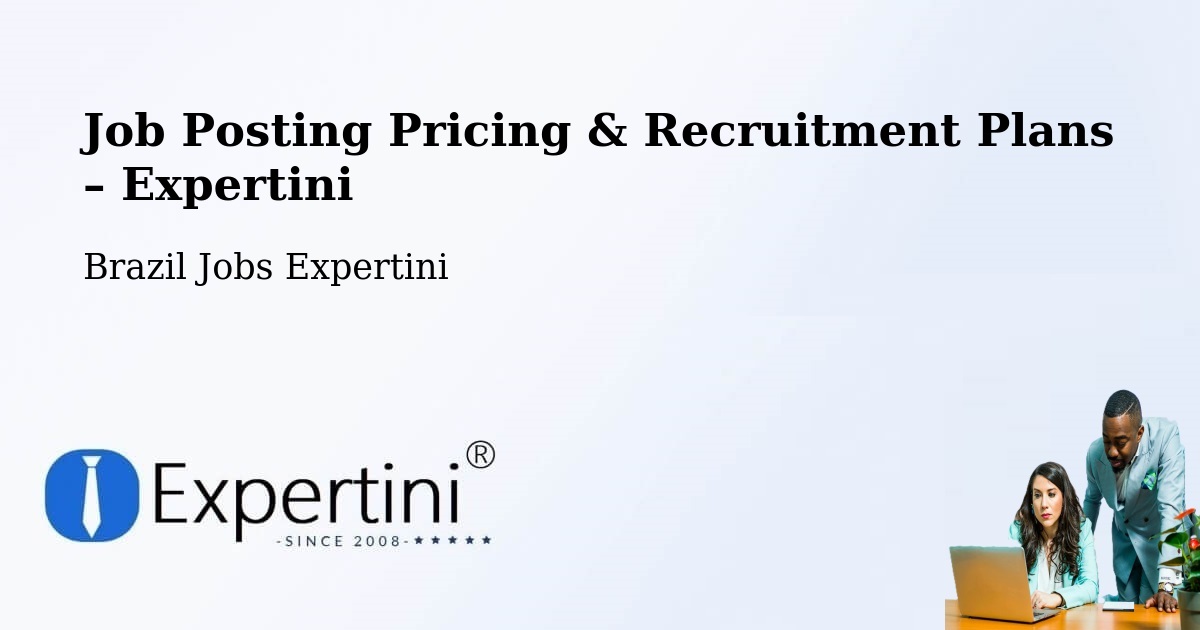 Job Posting Pricing & Recruitment Plans – Nova Iorque - Nova Iorque, Brazil Jobs Expertini